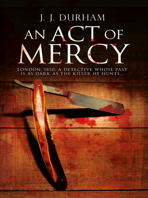 Title details for An Act of Mercy by J. J. Durham - Available